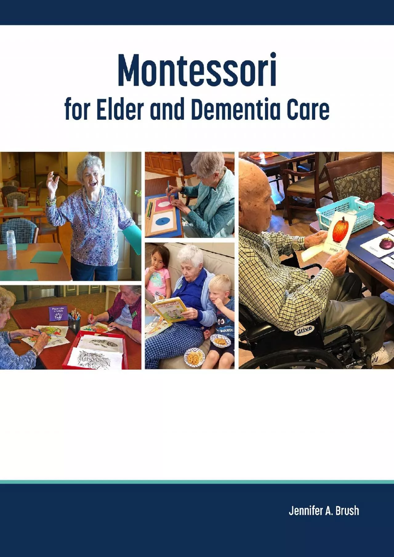 (BOOS)-Montessori for Elder and Dementia Care (Volume 1)