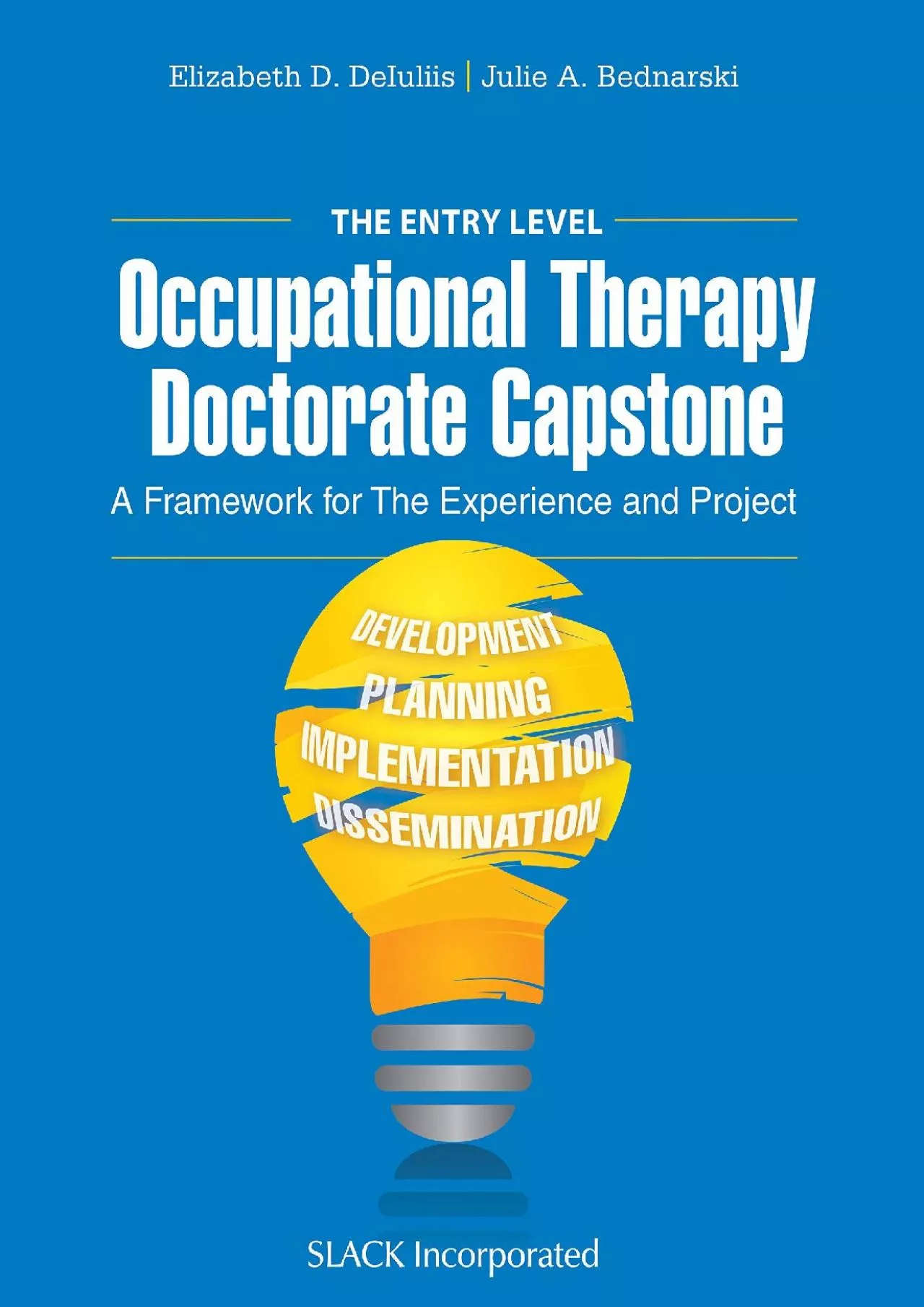 (BOOK)-The Entry Level Occupational Therapy Doctorate Capstone: A Framework for the Experience