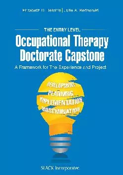 (BOOK)-The Entry Level Occupational Therapy Doctorate Capstone: A Framework for the Experience