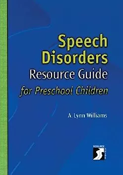 (EBOOK)-Speech Disorders Resource Guide for Preschool Children (Singular Resource Guide Series)