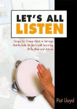 (BOOS)-Let\'s All Listen: Songs for Group Work in Settings that Include Students with Learning Difficulties and Autism