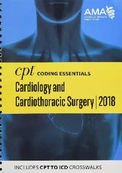 (READ)-CPT Coding Essentials Cardiology and Cardiothoracic Surgery 2018