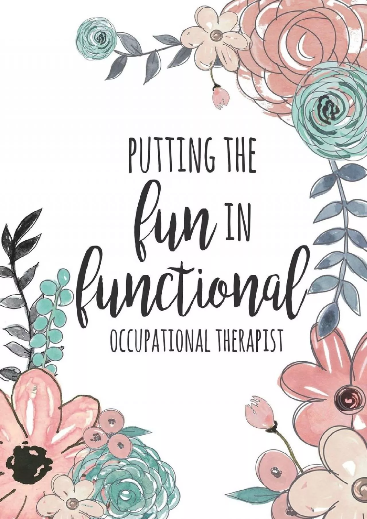 PDF-(DOWNLOAD)-Putting The Fun In Functional Occupational Therapist: DOT GRID Journal, 6x9