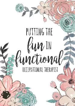 (DOWNLOAD)-Putting The Fun In Functional Occupational Therapist: DOT GRID Journal, 6x9 Occupational Therapy Notebook / Occupational T...