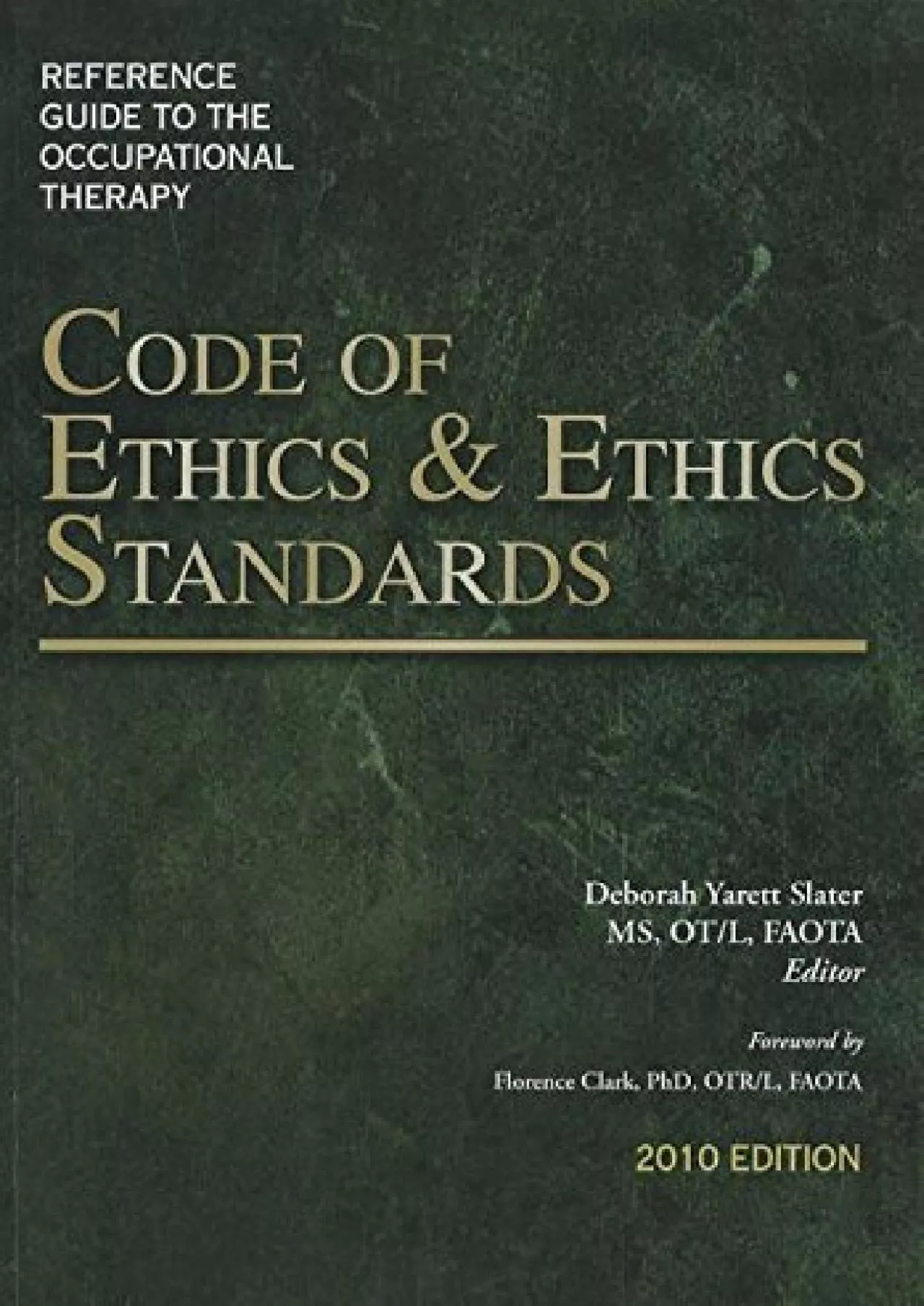 (DOWNLOAD)-Reference Guide to the Occupational Therapy Code of Ethics and Ethics Standards