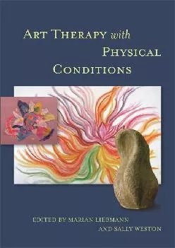 (BOOK)-Art Therapy with Physical Conditions