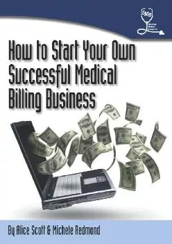 (EBOOK)-How To Start Your Own Successful Medical Billing Business