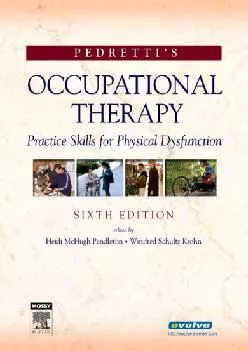 (BOOS)-Pedretti\'s Occupational Therapy: Practice Skills for Physical Dysfunction (Occupational Therapy Skills for Physical Dysfun...