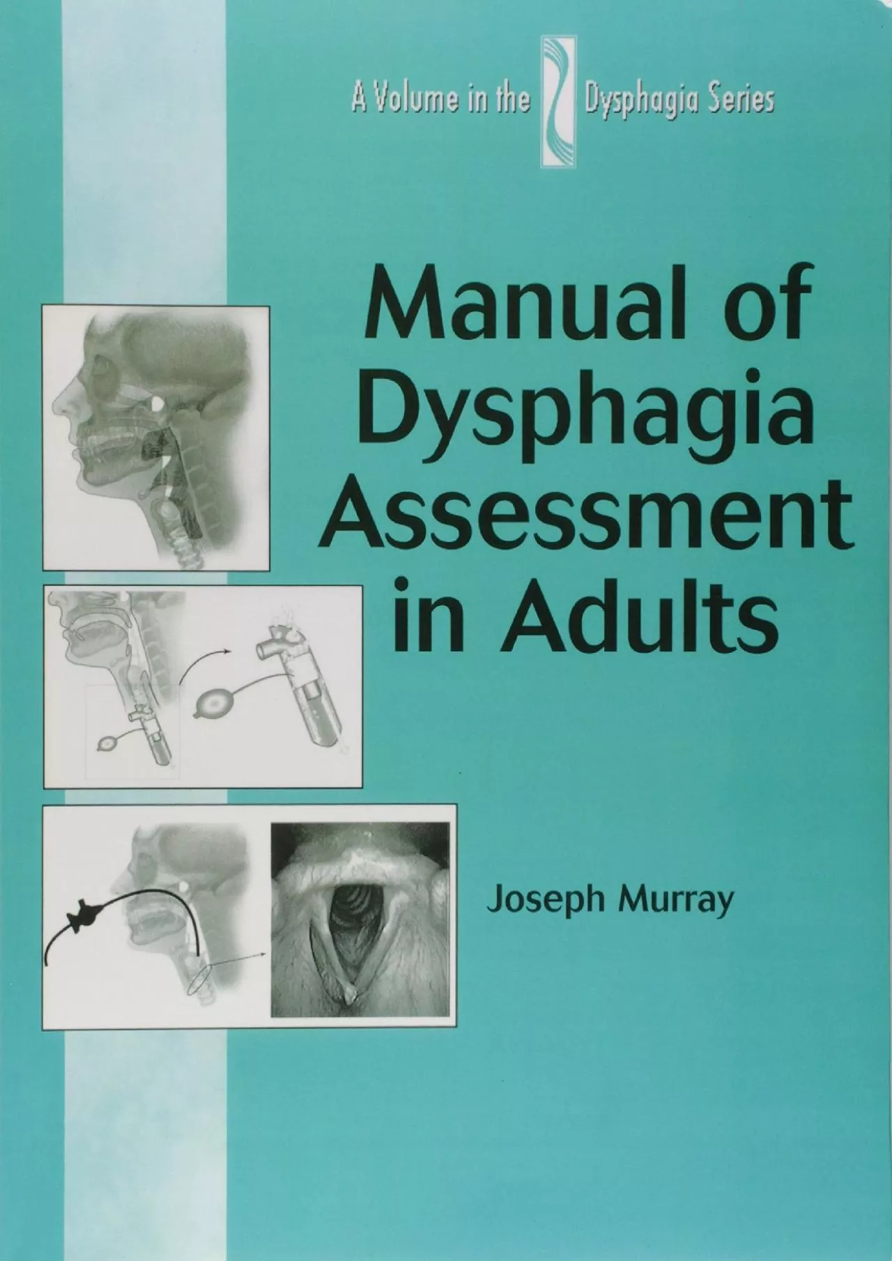 PDF-(BOOK)-Manual of Dysphagia Assessment in Adults (Dysphagia Series)