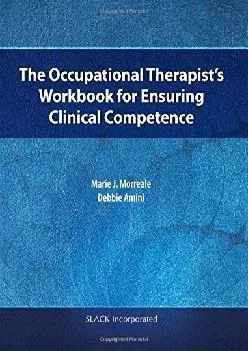 (EBOOK)-The Occupational Therapist’s Workbook for Ensuring Clinical Competence