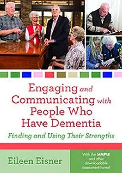 (READ)-Engaging and Communicating with People Who Have Dementia: Finding and Using Their Strengths