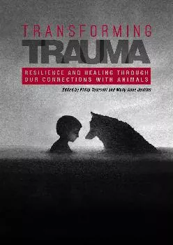 (BOOK)-Transforming Trauma: Resilience and Healing Through Our Connections With Animals (New Directions in the Human-Animal Bond)