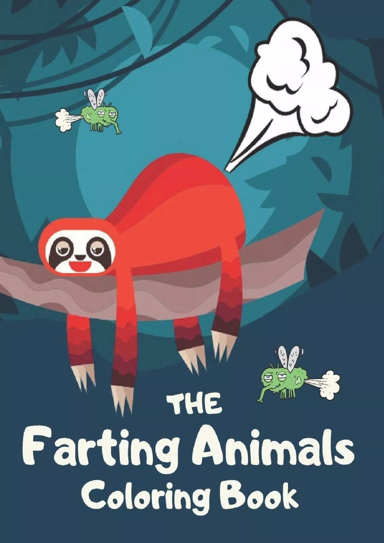 (EBOOK)-The Farting Animals Coloring Book: Funny Farting Animals Coloring Books For Kids