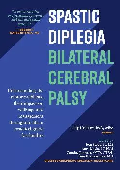(DOWNLOAD)-Spastic Diplegia--Bilateral Cerebral Palsy: Understanding the Motor Problems,