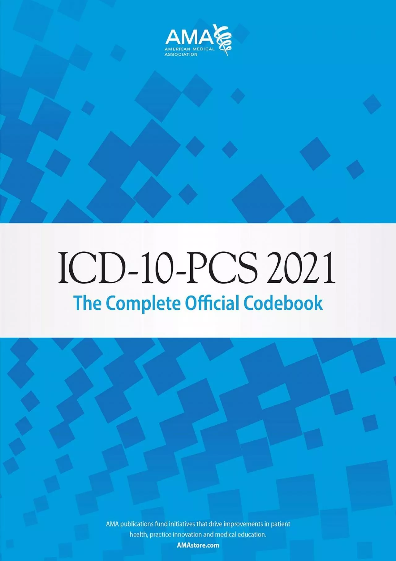 PDF-(EBOOK)-ICD-10-PCS 2021: The Complete Official Codebook