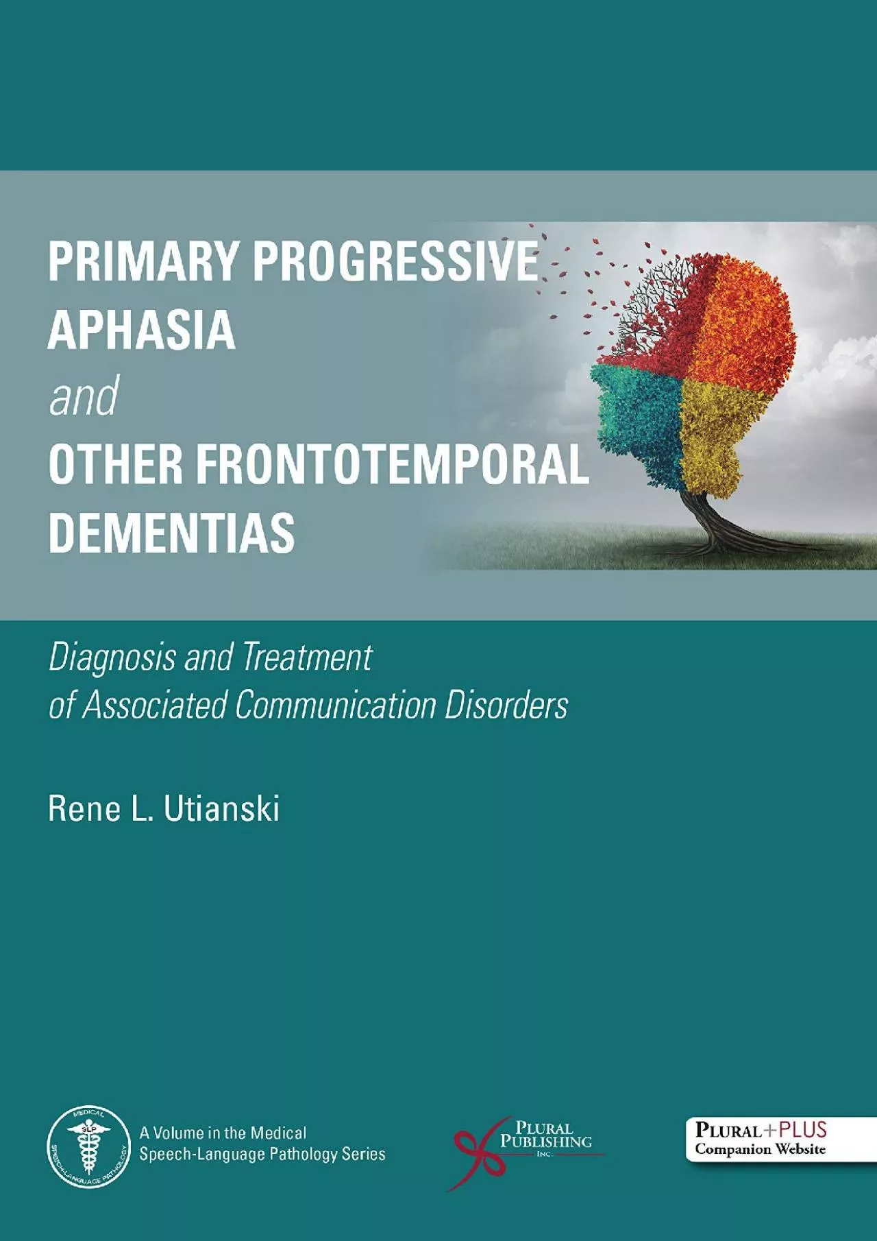 PDF-(READ)-Primary Progressive Aphasia and Other Frontotemporal Dementias: Diagnosis and Treatment