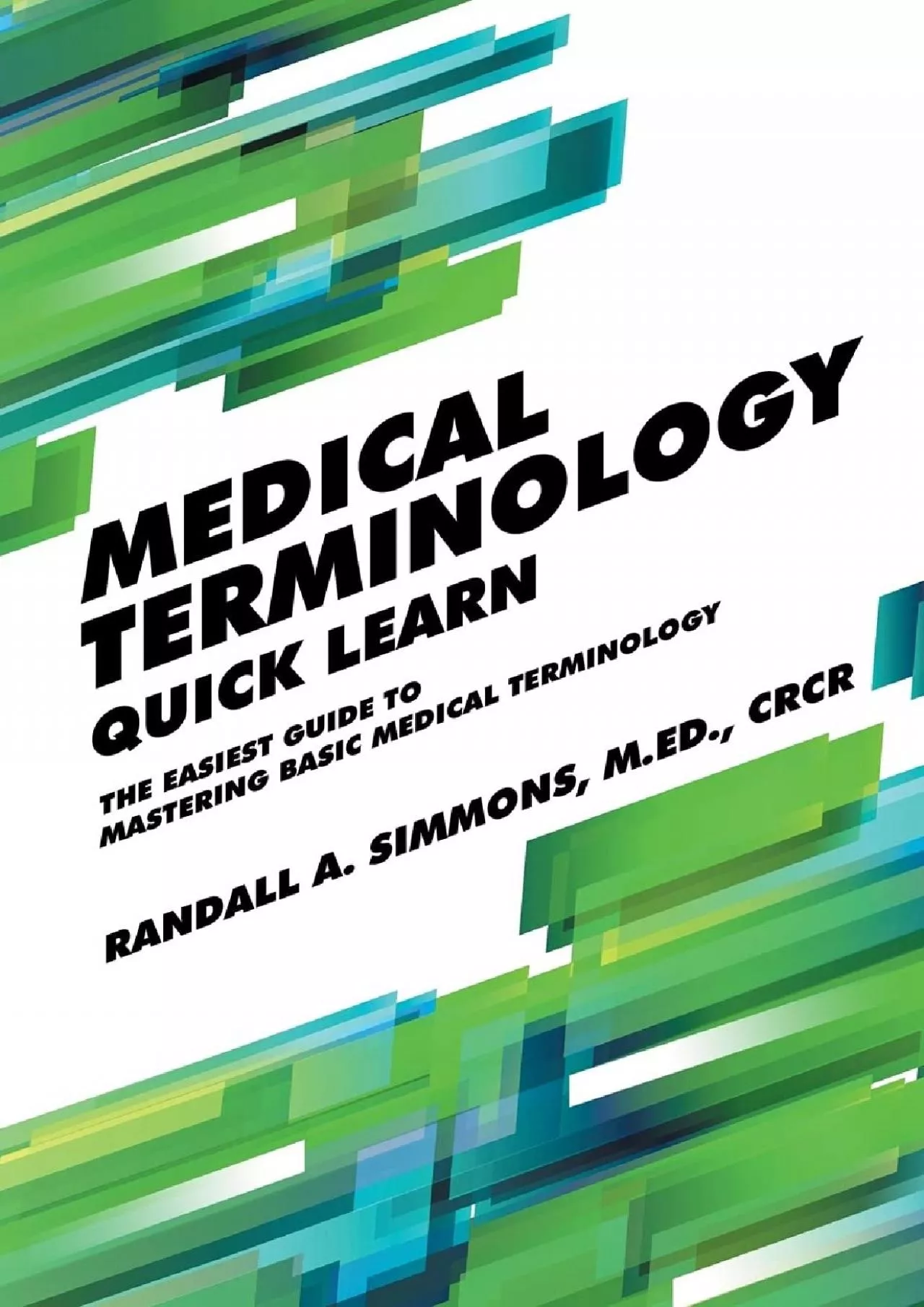 PDF-(BOOS)-Medical Terminology Quick Learn: The Easiest Guide to Mastering Basic Medical Terminology