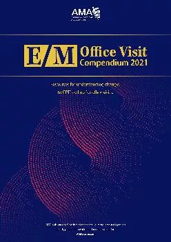 (BOOK)-E/M Office Visit Compendium 2021: Resources for Understanding Changes to CPT Coding for Office Visits