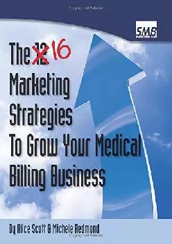(BOOS)-12 Marketing Strategies To Grow Your Medical Billing Business: Boost Your Medical Billing Business To The Next Level