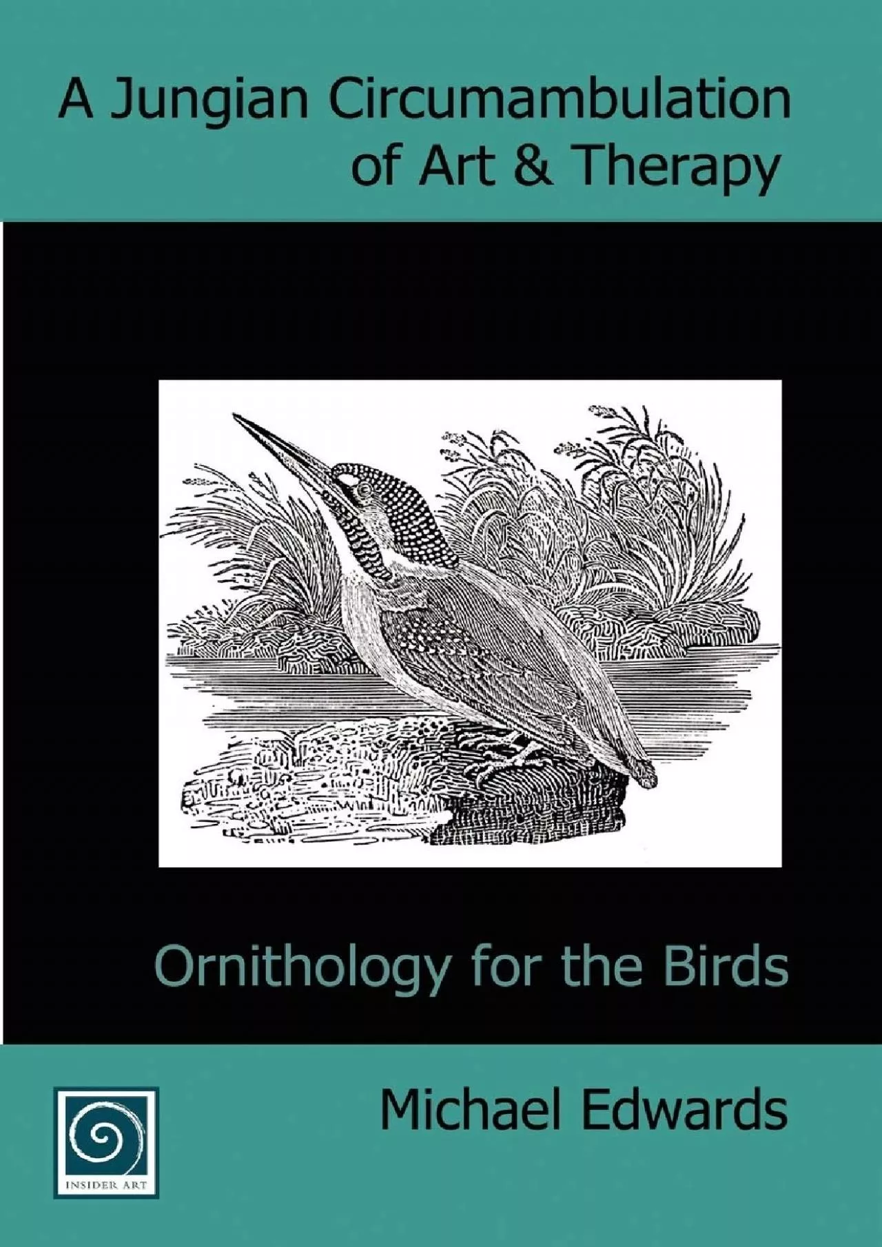 (READ)-A Jungian Circumambulation of Art & Therapy: Ornithology for the Birds