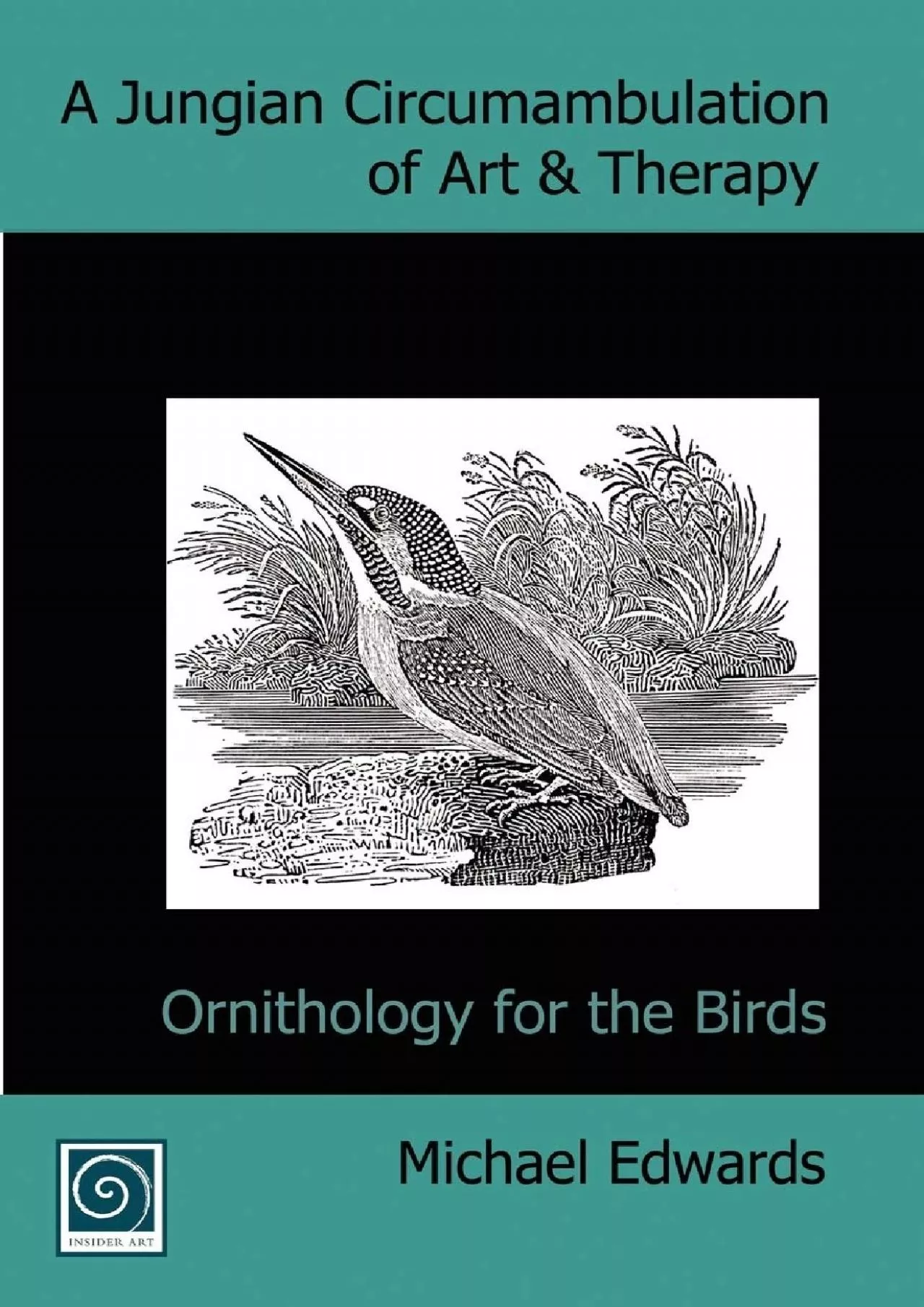 PDF-(READ)-A Jungian Circumambulation of Art & Therapy: Ornithology for the Birds