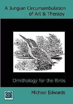 (READ)-A Jungian Circumambulation of Art & Therapy: Ornithology for the Birds