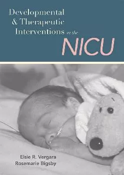 (EBOOK)-Developmental and Therapeutic Interventions in the NICU