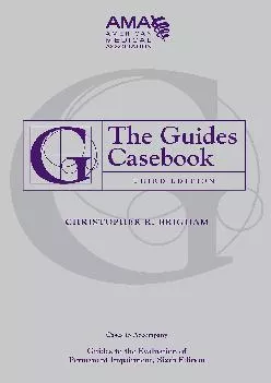 (DOWNLOAD)-The Guides Casebook: Cases to Accompany Guides to the Evaluation of Permanent Impairment, 6th Ed