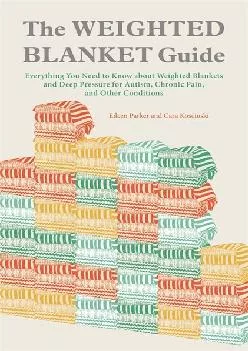 (EBOOK)-The Weighted Blanket Guide: Everything You Need to Know about Weighted Blankets