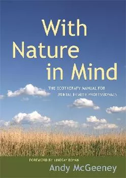 (EBOOK)-With Nature in Mind: The Ecotherapy Manual for Mental Health Professionals