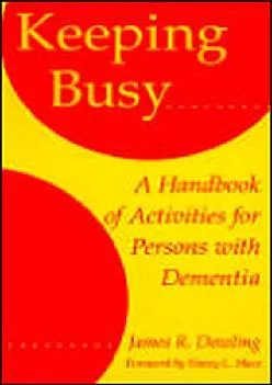 (READ)-Keeping Busy: A Handbook of Activities for Persons with Dementia