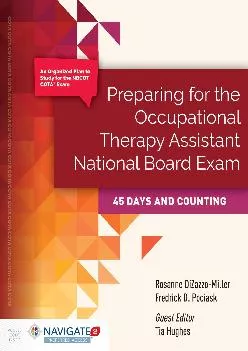 (READ)-Preparing for The Occupational Therapy Assistant National Board Exam: 45 Days and