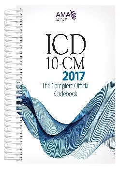 (EBOOK)-ICD-10-CM 2017 The Complete Official Code Book (Icd-10-Cm the Complete Official Codebook) 