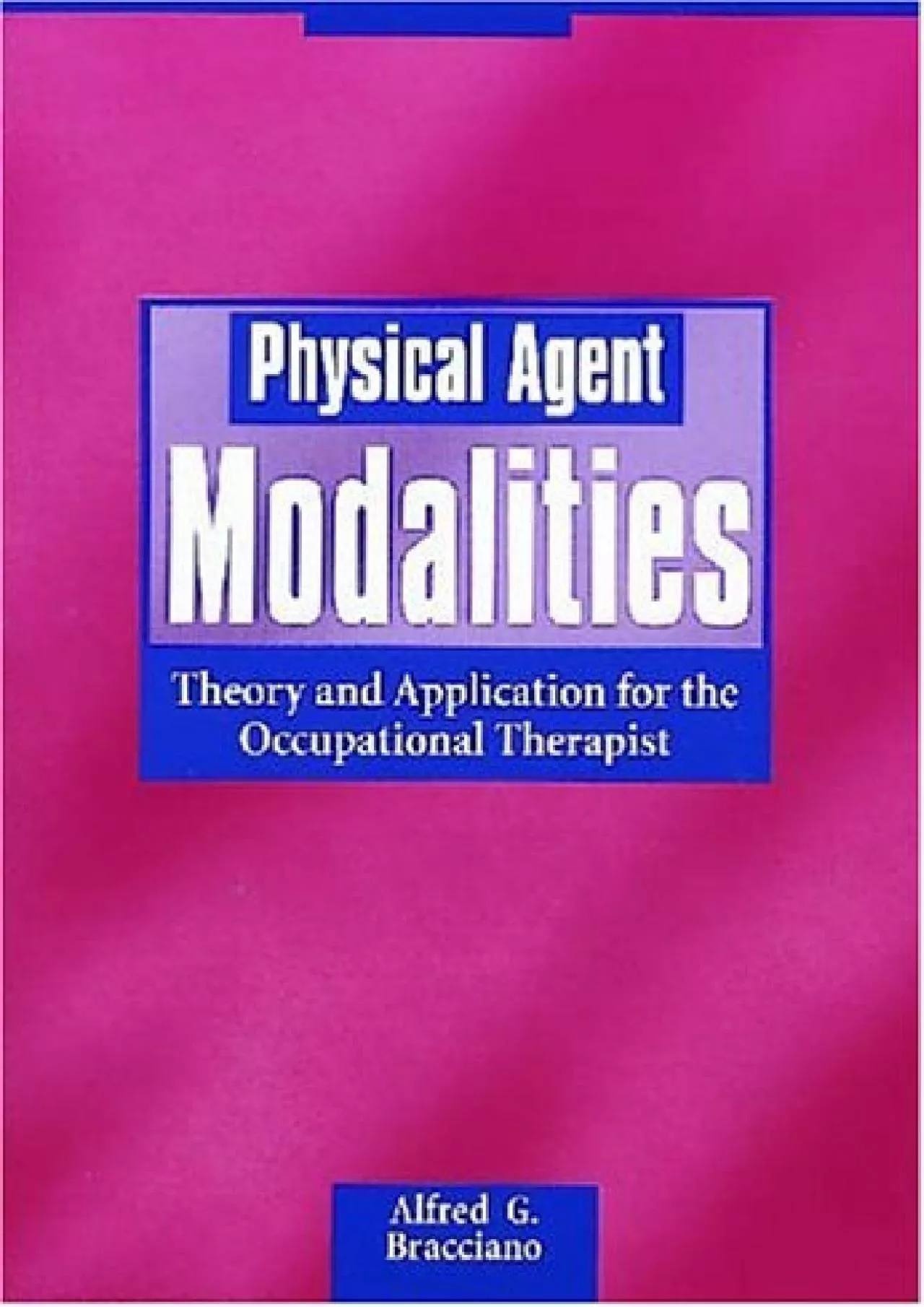 PDF-(EBOOK)-Physical Agent Modalities: Theory and Application for the Occupational Therapist