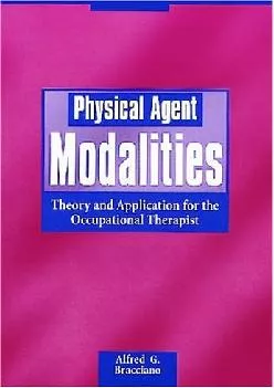 (EBOOK)-Physical Agent Modalities: Theory and Application for the Occupational Therapist