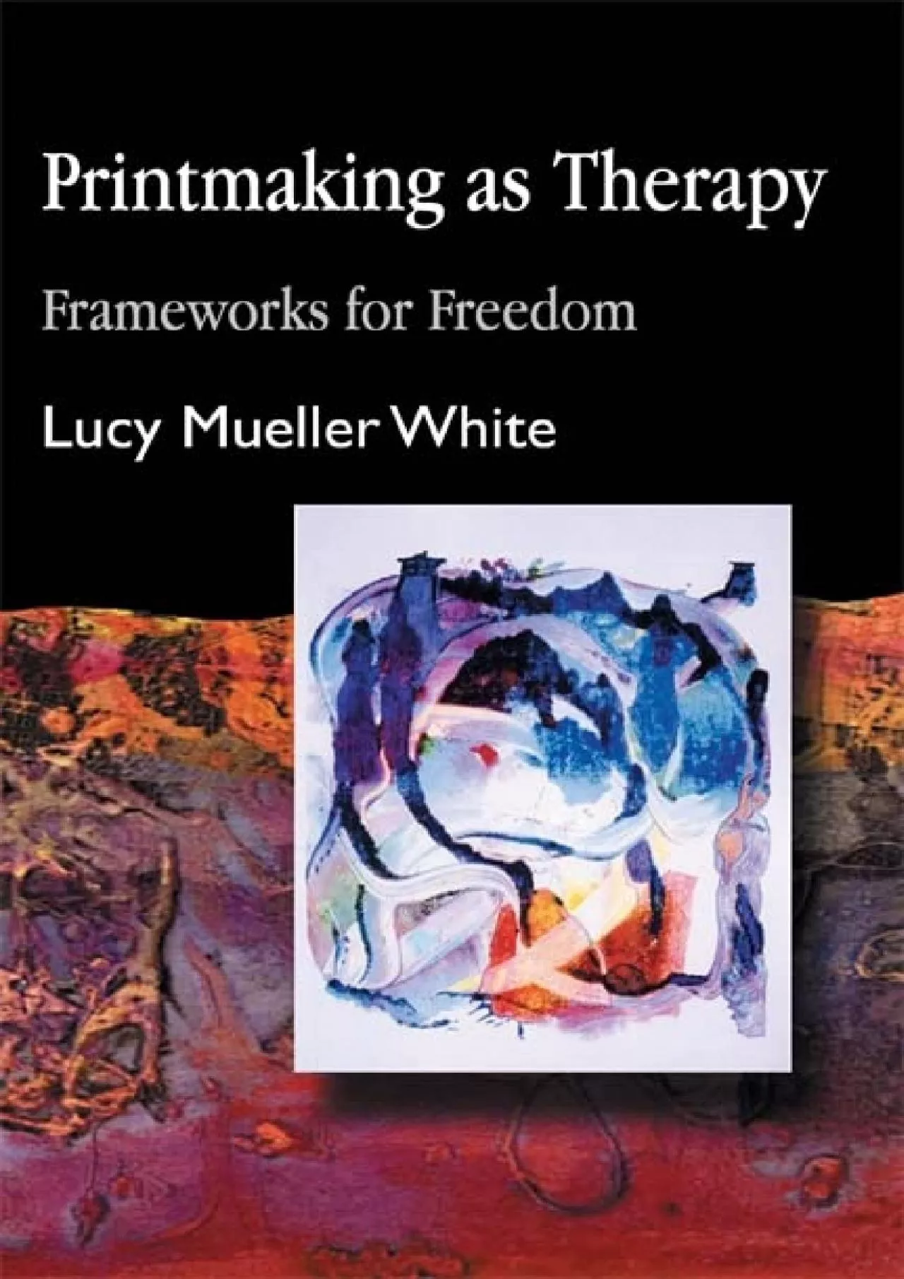 (EBOOK)-Printmaking as Therapy: Frameworks for Freedom