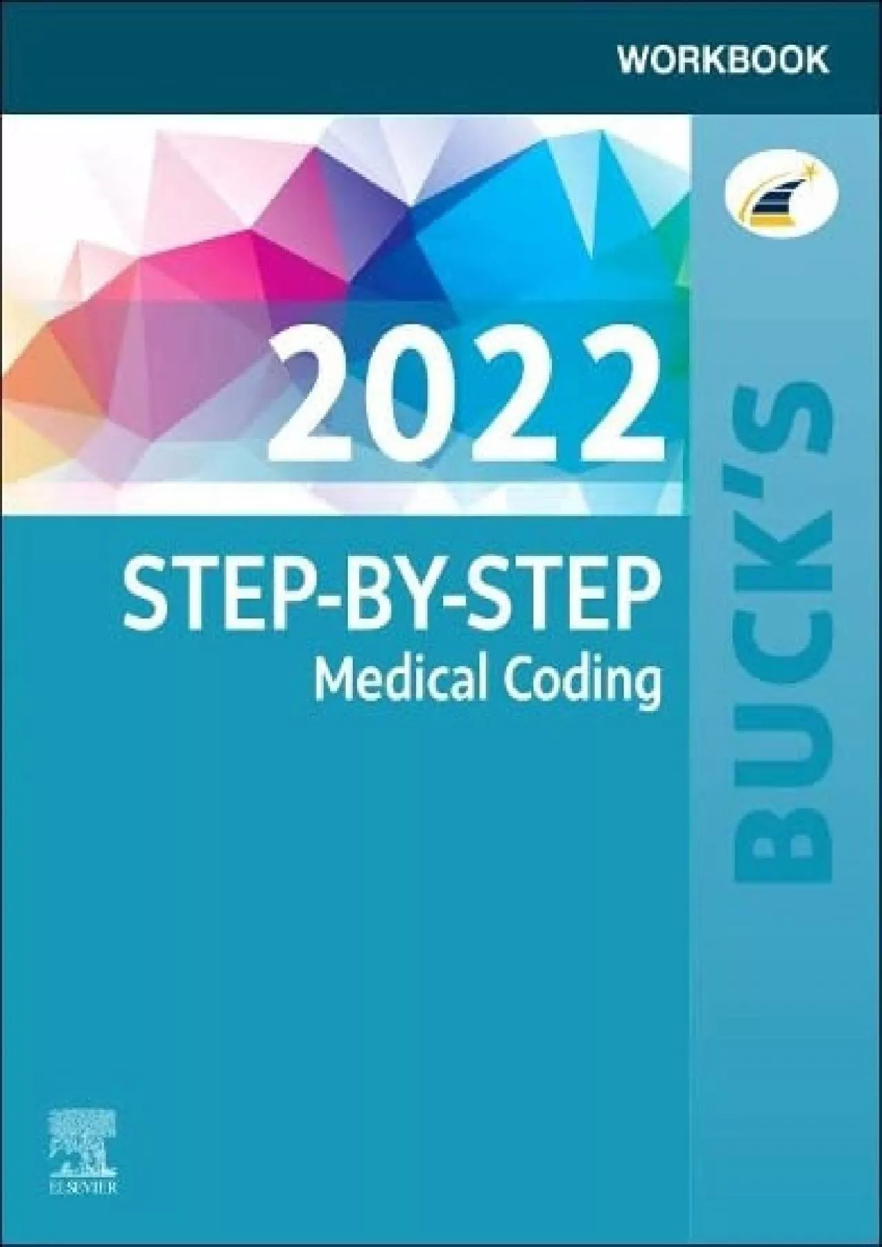 (READ)-Buck\'s Workbook for Step-by-Step Medical Coding, 2022 Edition