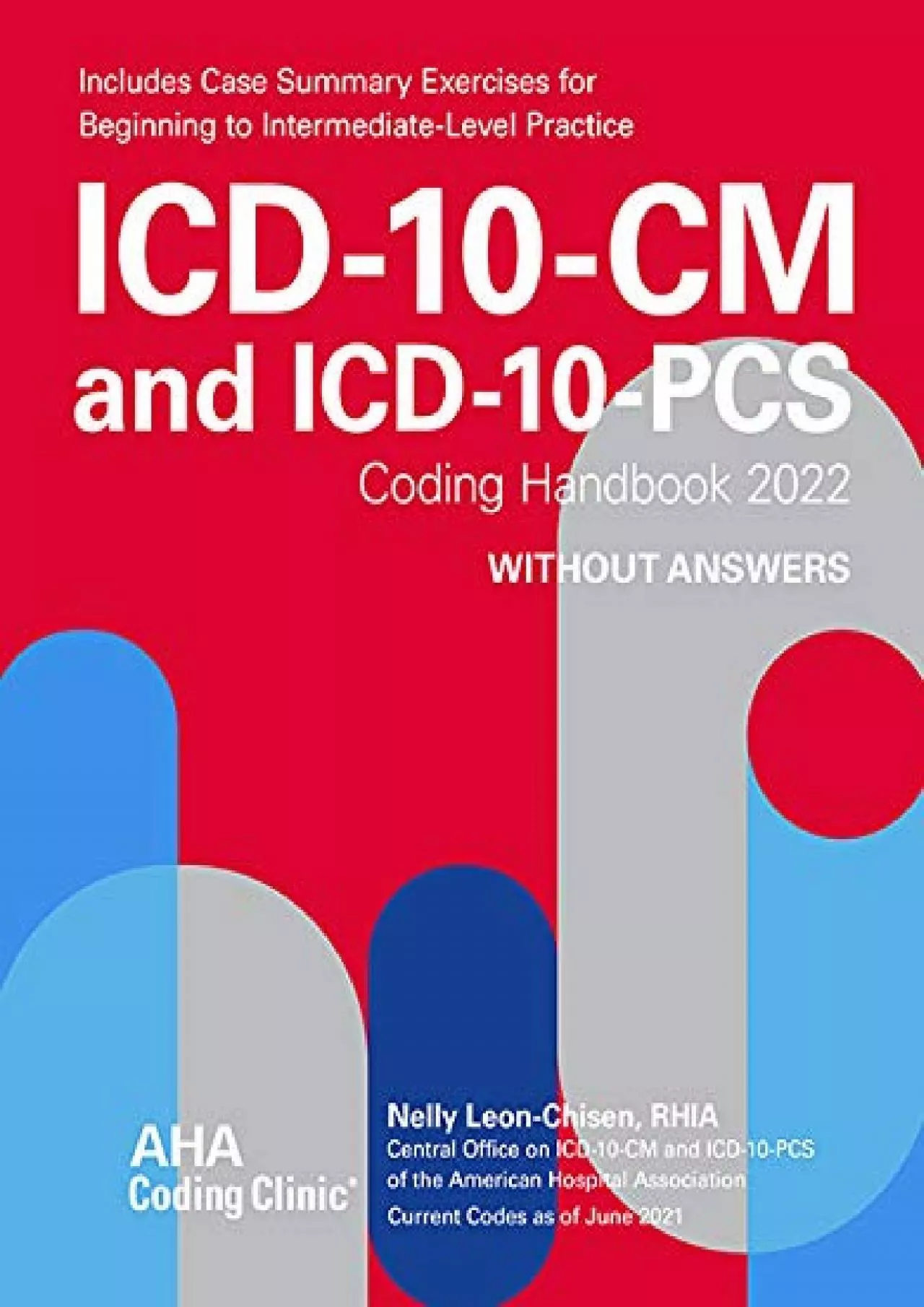 PDF-(EBOOK)-ICD-10-CM and ICD-10-PCS Coding Handbook, without Answers, 2022 Rev. Ed.