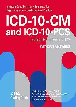 (EBOOK)-ICD-10-CM and ICD-10-PCS Coding Handbook, without Answers, 2022 Rev. Ed.