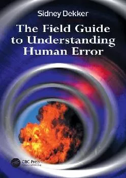 (DOWNLOAD)-The Field Guide to Understanding Human Error