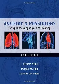 (READ)-Anatomy & Physiology for Speech, Language, and Hearing