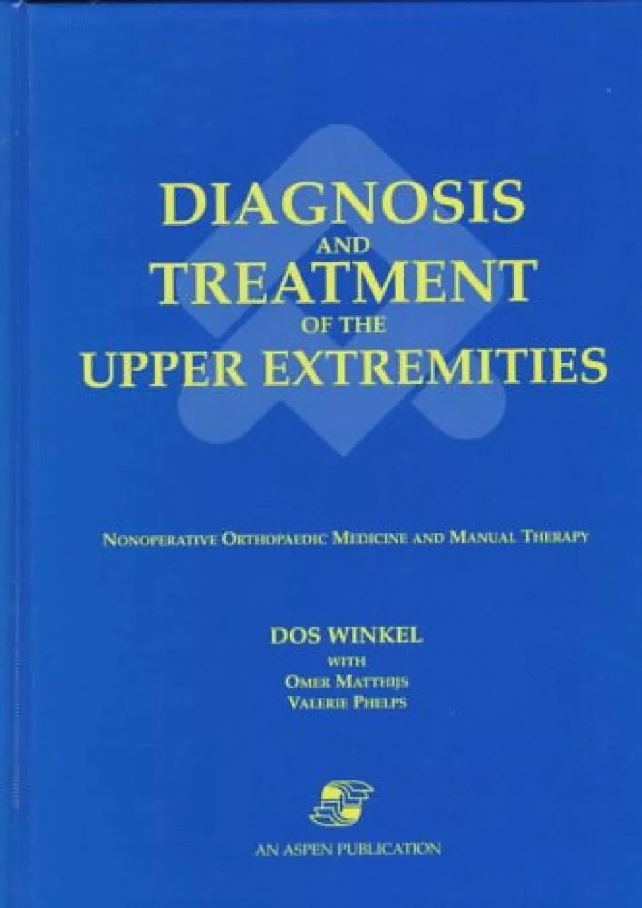 PDF-(BOOS)-Diagnosis and Treatment of the Upper Extremities: Nonoperative Orthopaedic and