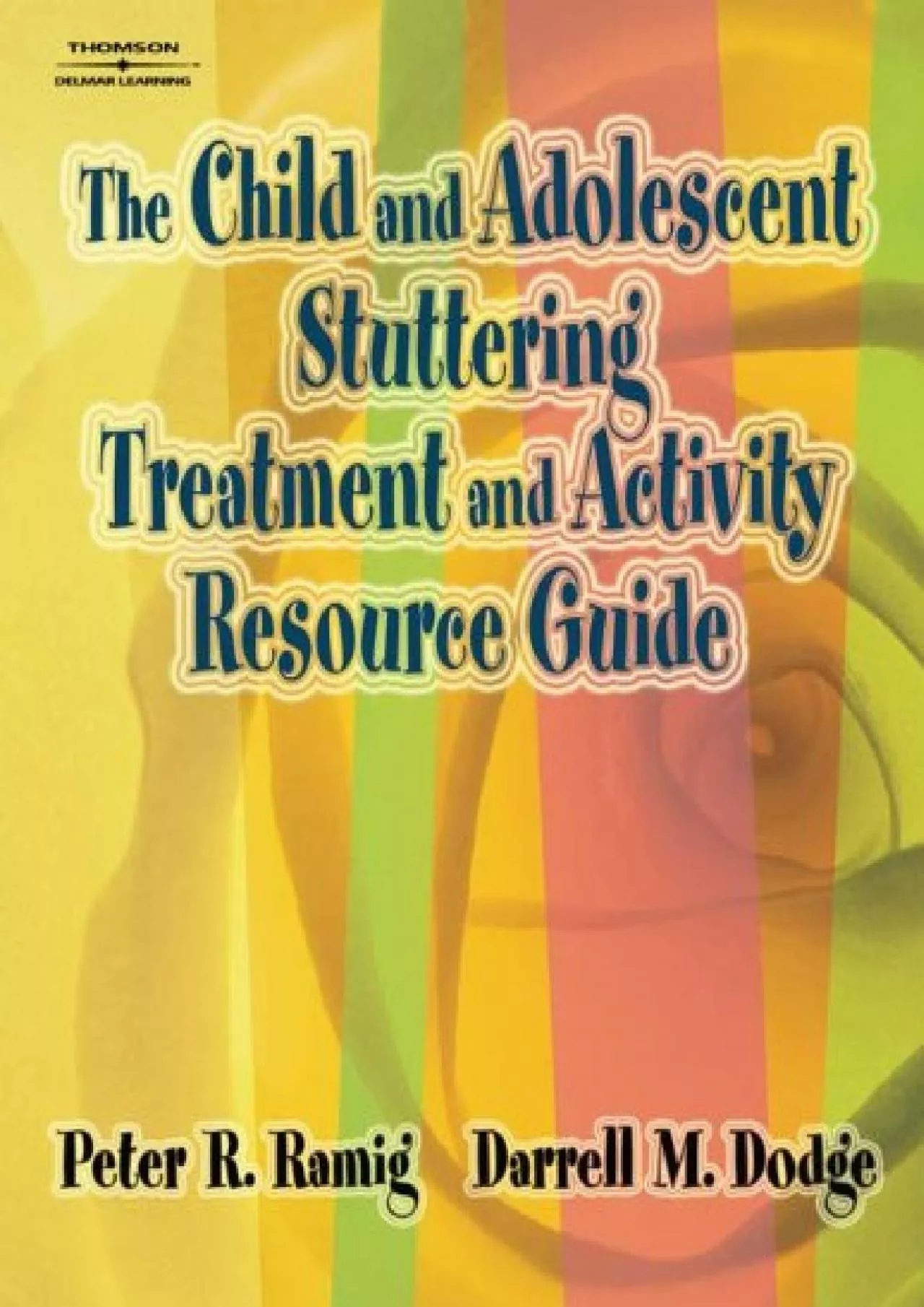 PDF-(READ)-The Child and Adolescent Stuttering Treatment and Activity Resource Guide