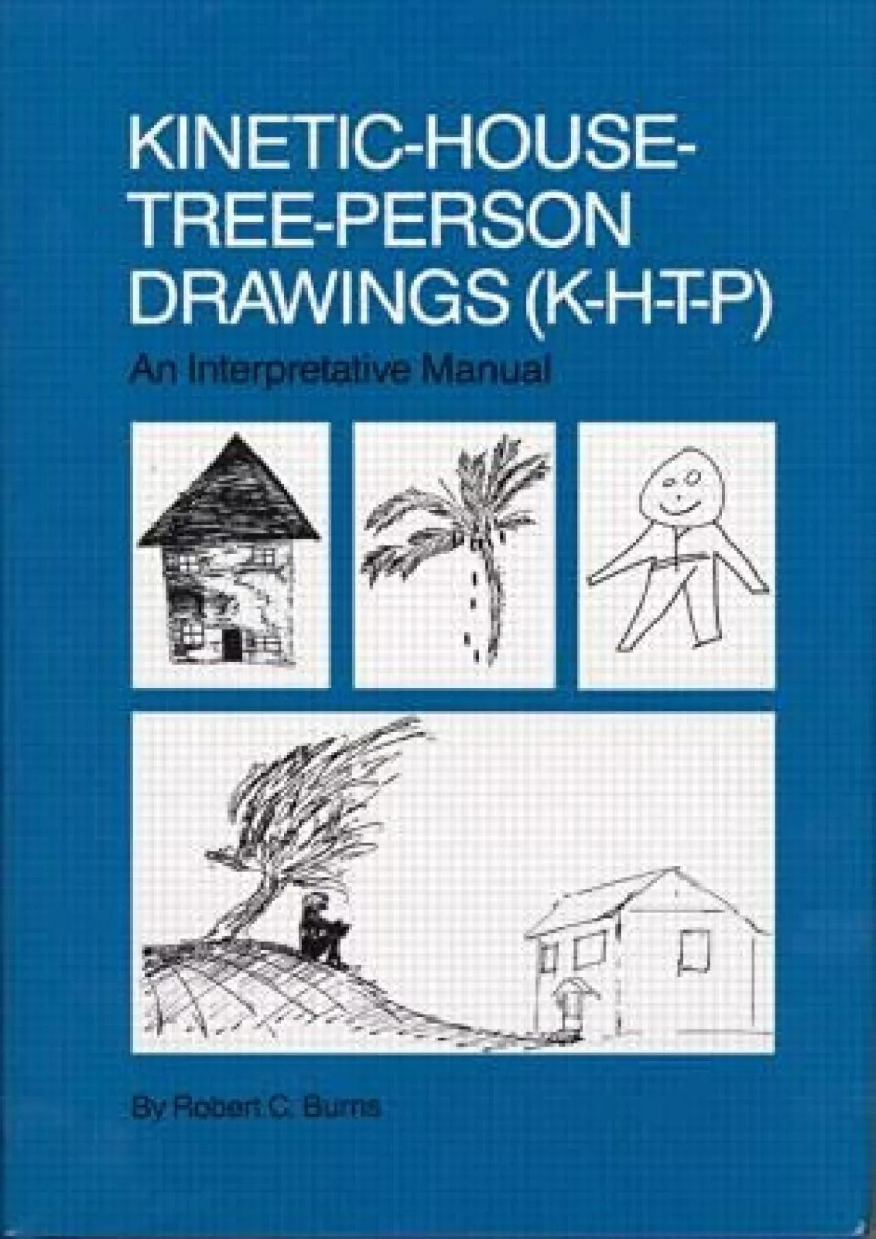 PDF-(DOWNLOAD)-Kinetic House-Tree-Person Drawings: K-H-T-P: An Interpretative Manual