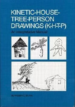 (DOWNLOAD)-Kinetic House-Tree-Person Drawings: K-H-T-P: An Interpretative Manual