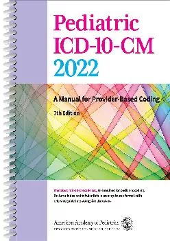 (READ)-Pediatric ICD-10-CM 2022: A Manual for Provider-Based Coding (Pediatric ICD-10-CM 2020)