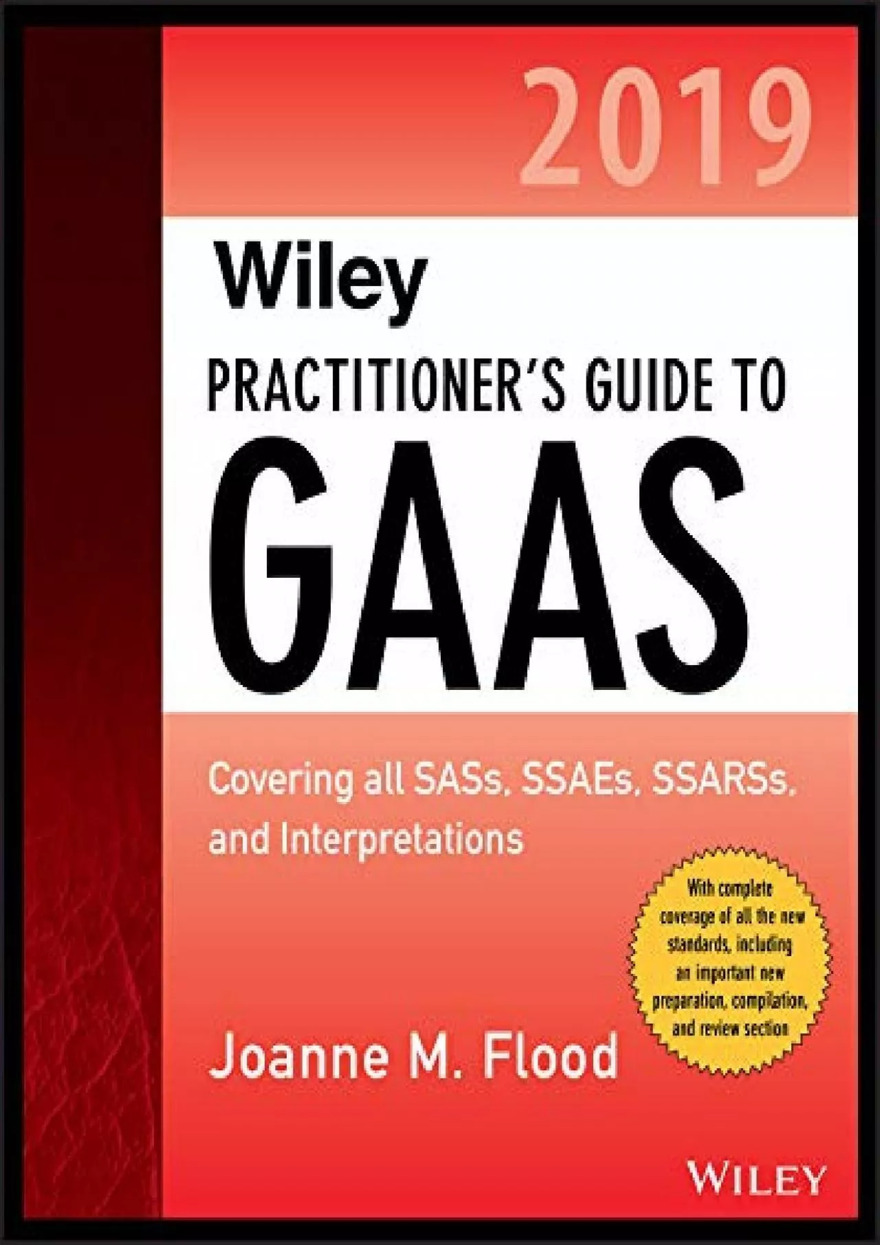 (DOWNLOAD)-Wiley Practitioner\'s Guide to GAAS 2019: Covering all SASs, SSAEs, SSARSs,
