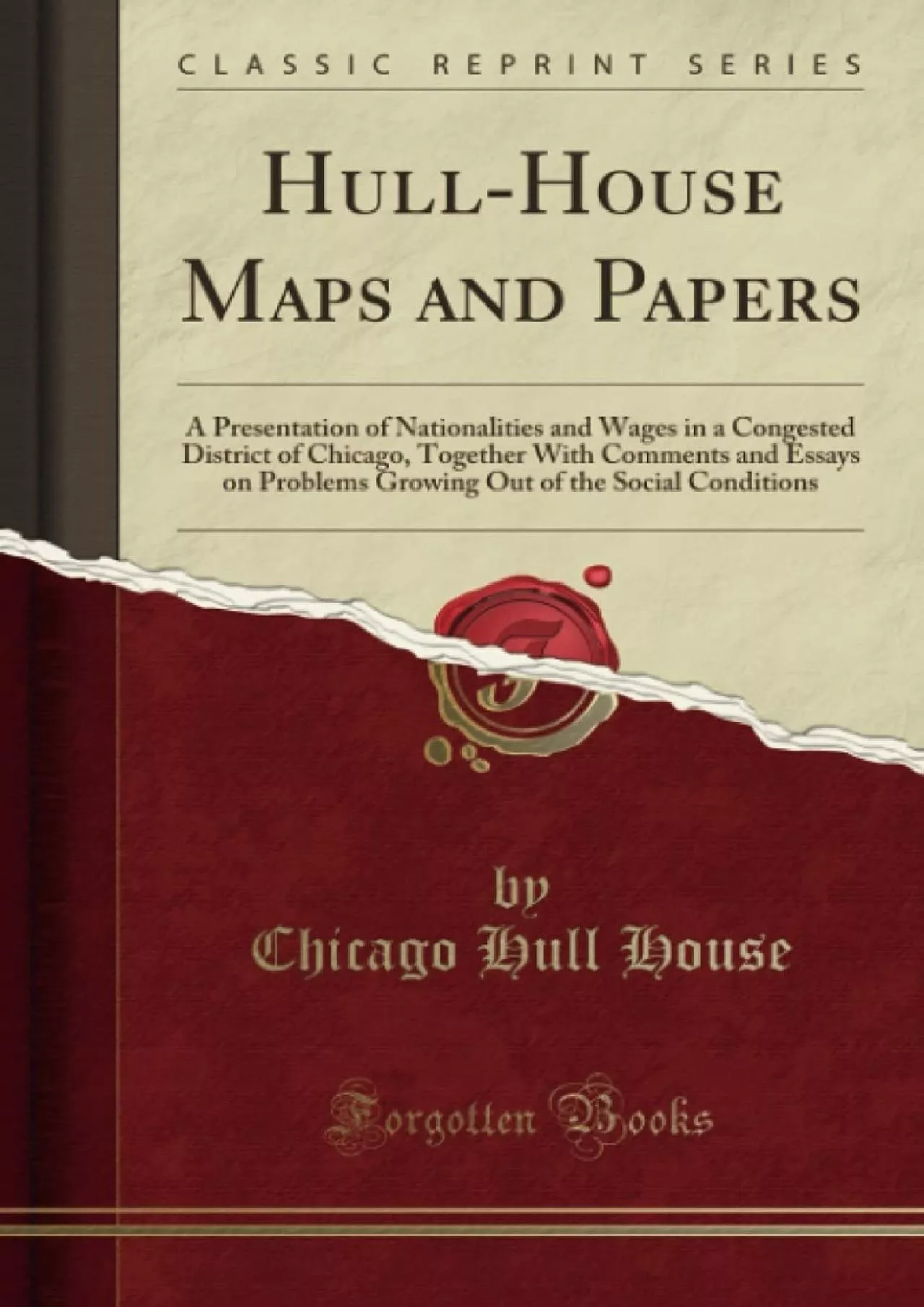 (DOWNLOAD)-Hull-House Maps and Papers: A Presentation of Nationalities and Wages in a