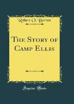 (BOOK)-The Story of Camp Ellis (Classic Reprint)