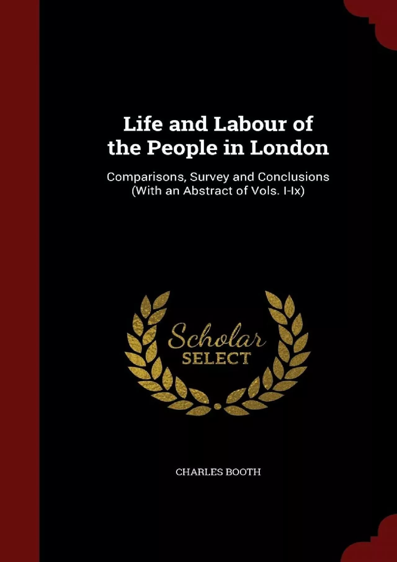 PDF-(DOWNLOAD)-Life and Labour of the People in London: Comparisons, Survey and Conclusions